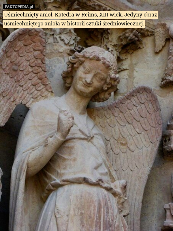 Uśmiechnięty anioł. Katedra w Reims, XIII wiek. Jedyny obraz uśmiechniętego