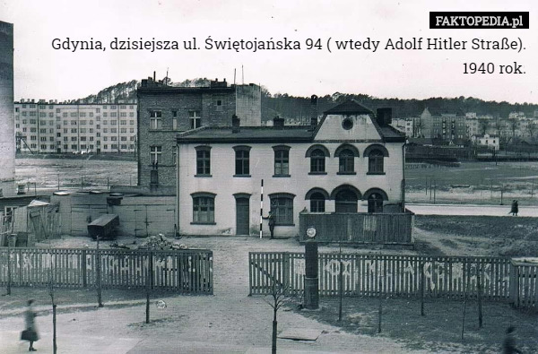 Gdynia, dzisiejsza ul. Świętojańska 94 ( wtedy Adolf Hitler Straße).
1940