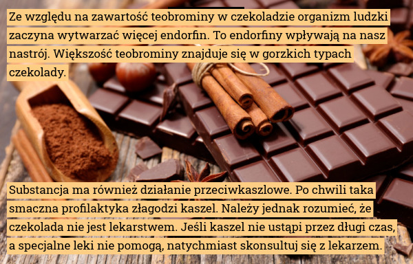 Ze względu na zawartość teobrominy w czekoladzie organizm ludzki zaczyna