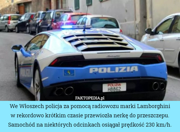 We Włoszech policja za pomocą radiowozu marki Lamborghini w rekordowo krótkim...