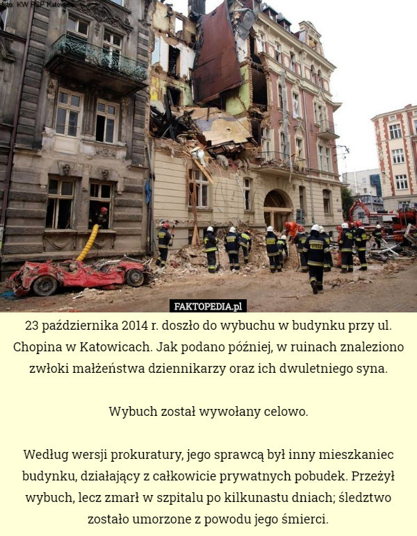 23 października 2014 r. doszło do wybuchu w budynku przy ul. Chopina w Katowicach...