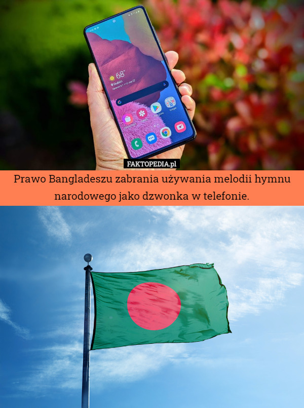 Prawo Bangladeszu zabrania używania melodii hymnu narodowego jako dzwonka...
