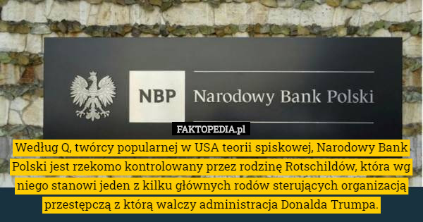 Według Q, twórcy popularnej w USA teorii spiskowej, Narodowy Bank Polski