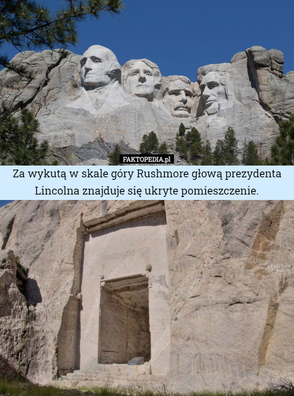 Za wykutą w skale góry Rushmore głową prezydenta Lincolna znajduje się ukryte...