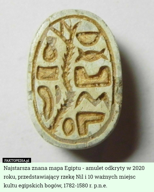Najstarsza znana mapa Egiptu - amulet odkryty w 2020 roku, przedstawiający...