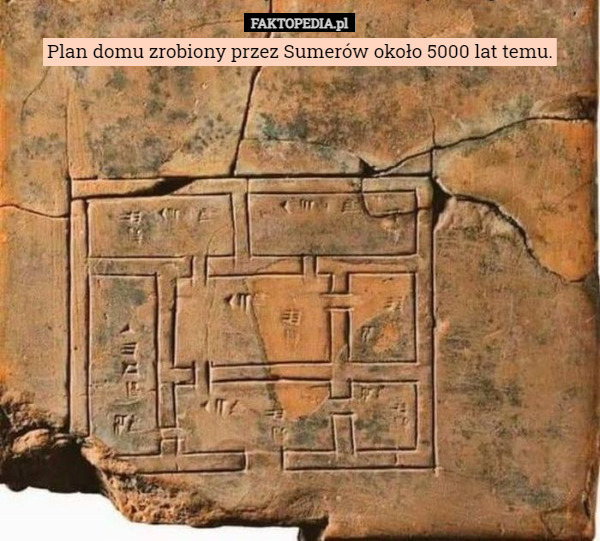 Plan domu zrobiony przez Sumerów około 5000 lat temu.
