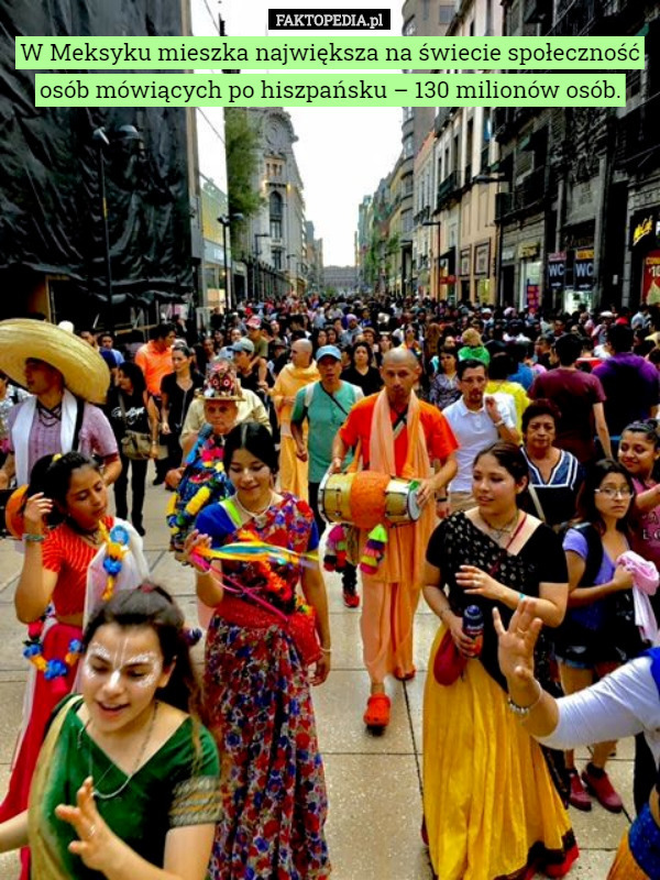 W Meksyku mieszka największa na świecie społeczność osób mówiących po...