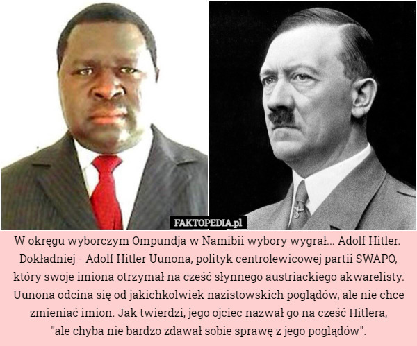 W okręgu wyborczym Ompundja w Namibii wybory wygrał... Adolf Hitler. Dokładniej...