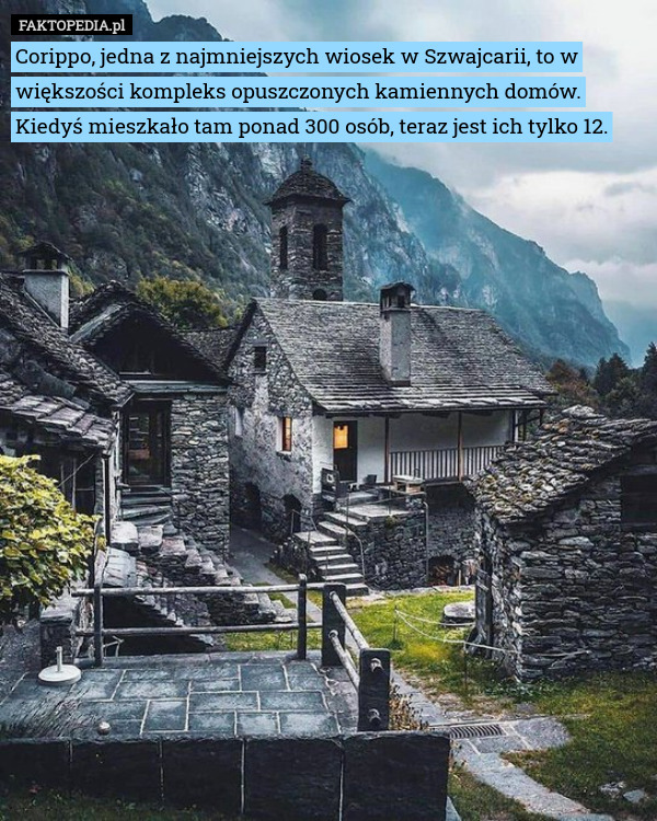 Corippo, jedna z najmniejszych wiosek w Szwajcarii, to w większości kompleks