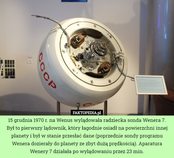 15 grudnia 1970 r. na Wenus wylądowała radziecka sonda Wenera 7.Był to