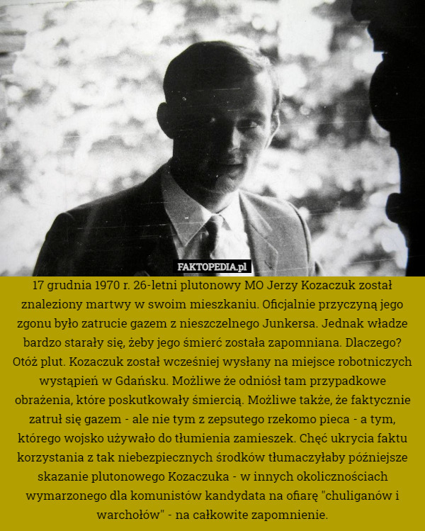 17 grudnia 1970 r. 26-letni plutonowy MO Jerzy Kozaczuk został znaleziony
