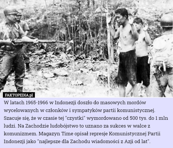 W latach 1965-1966 w Indonezji doszło do masowych mordów wycelowanych w...