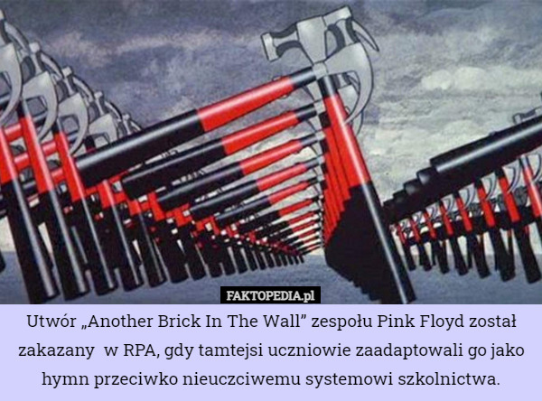 Utwór „Another Brick In The Wall” zespołu Pink Floyd został zakazany  w...