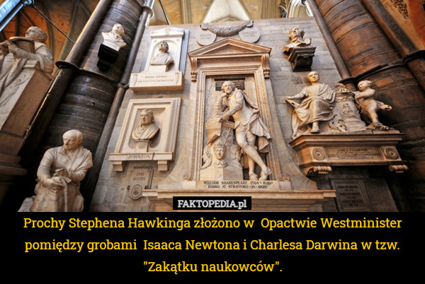 Prochy Stephena Hawkinga złożono w  Opactwie Westminister pomiędzy grobami