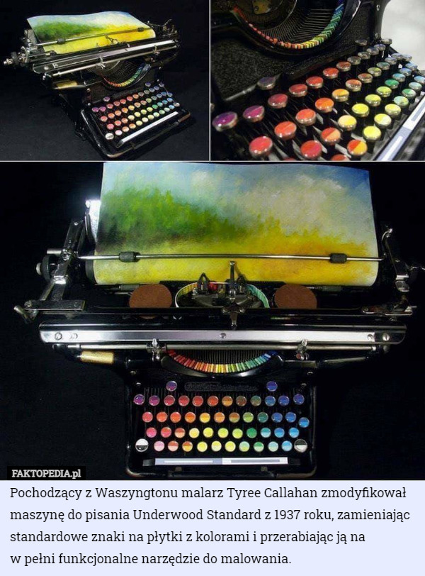 Pochodzący z Waszyngtonu malarz Tyree Callahan zmodyfikował maszynę do pisania...