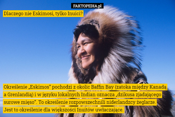 Dlaczego nie Eskimosi, tylko Inuici?