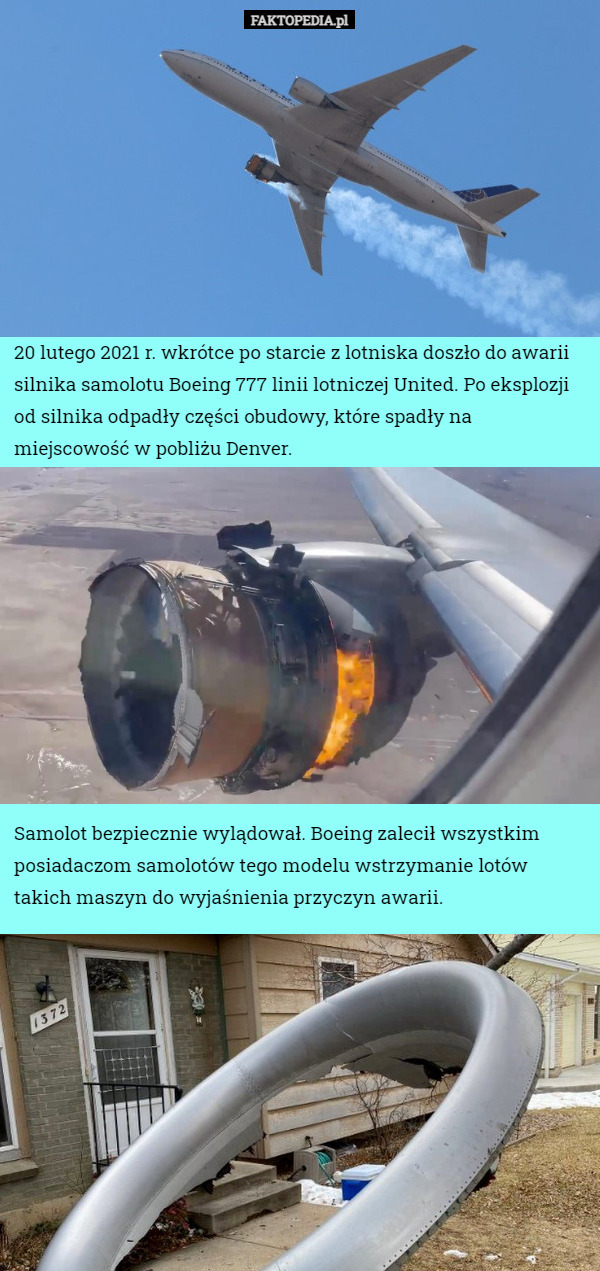 20 lutego 2021 r. wkrótce po starcie z lotniska doszło do awarii silnika samolotu...