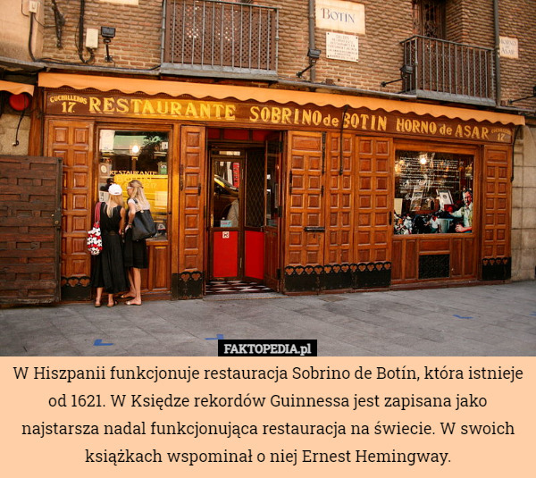 W Hiszpanii funkcjonuje restauracja Sobrino de Botín, która istnieje od...