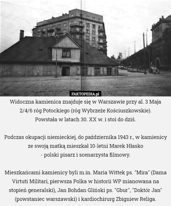Widoczna kamienica znajduje się w Warszawie przy al. 3 Maja 2/4/6 róg Potockiego...