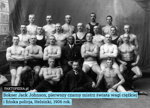 Bokser Jack Johnson, pierwszy czarny mistrz świata wagi ciężkiej
i fińska
