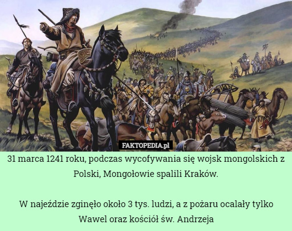 31 marca 1241 roku, podczas wycofywania się wojsk mongolskich z Polski,