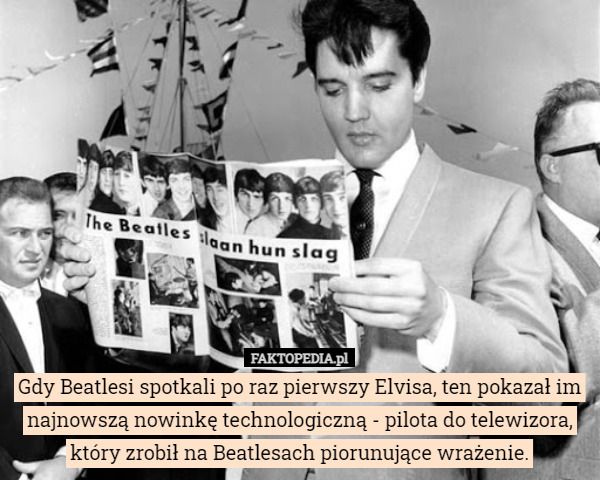 Gdy Beatlesi spotkali po raz pierwszy Elvisa, ten pokazał im najnowszą nowinkę...