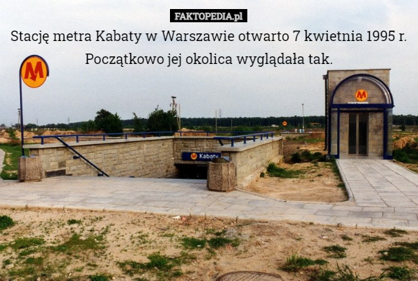 Stację metra Kabaty w Warszawie otwarto 7 kwietnia 1995 r. Początkowo jej...
