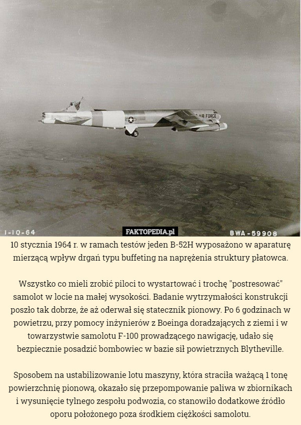 10 stycznia 1964 r. w ramach testów jeden B-52H wyposażono w aparaturę...
