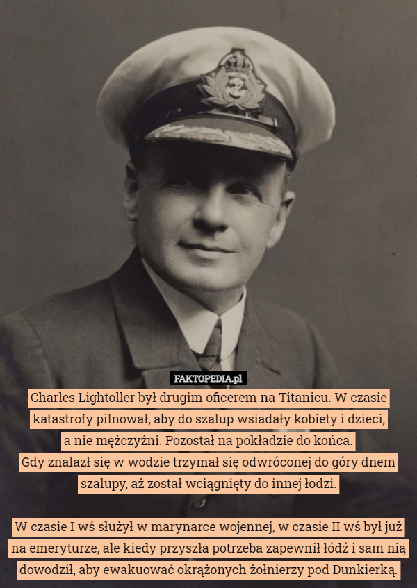 Charles Lightoller był drugim oficerem na Titanicu. W czasie katastrofy