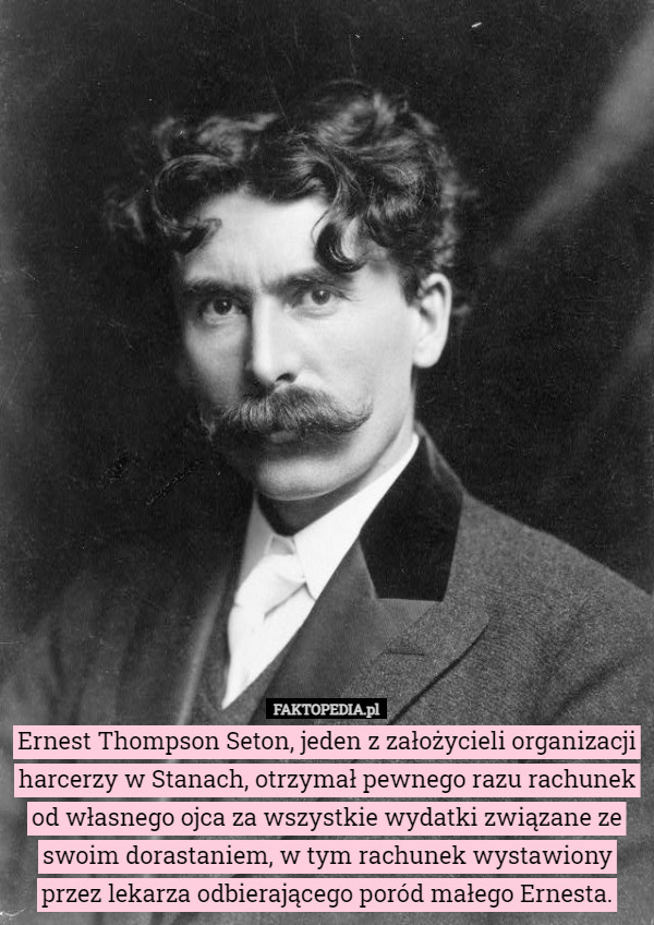 Ernest Thompson Seton, jeden z założycieli organizacji harcerzy w Stanach...