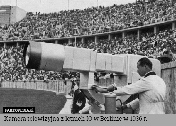 Kamera telewizyjna z letnich IO w Berlinie w 1936 r.