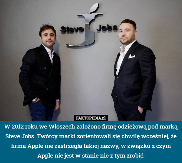 W 2012 roku we Włoszech założono firmę odzieżową pod marką Steve Jobs. Twórcy