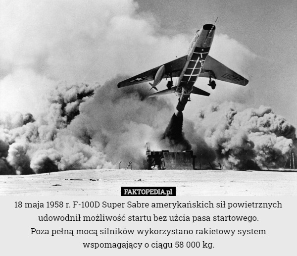 18 maja 1958 r. F-100D Super Sabre amerykańskich sił powietrznych udowodnił...