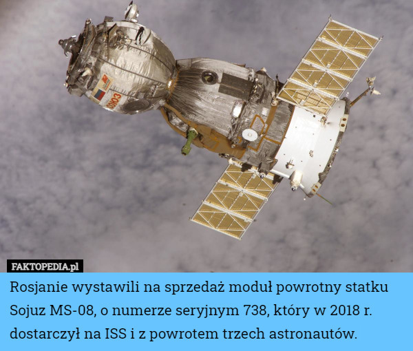Rosjanie wystawili na sprzedaż moduł powrotny statku Sojuz MS-08, o numerze...