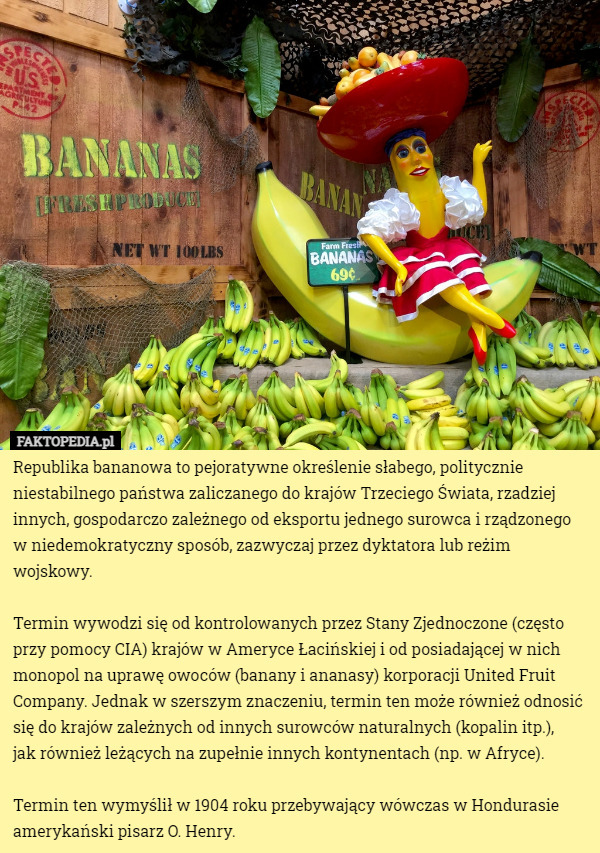 Republika bananowa to pejoratywne określenie słabego, politycznie niestabilnego...