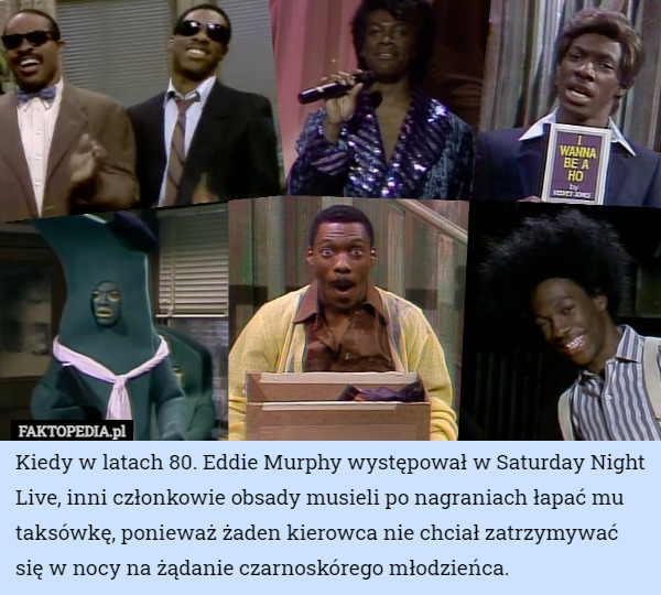 Kiedy w latach 80. Eddie Murphy występował w Saturday Night Live, inni członkowie...
