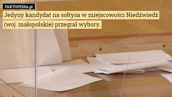 Jedyny kandydat na sołtysa w miejscowości Niedźwiedź (woj. małopolskie)