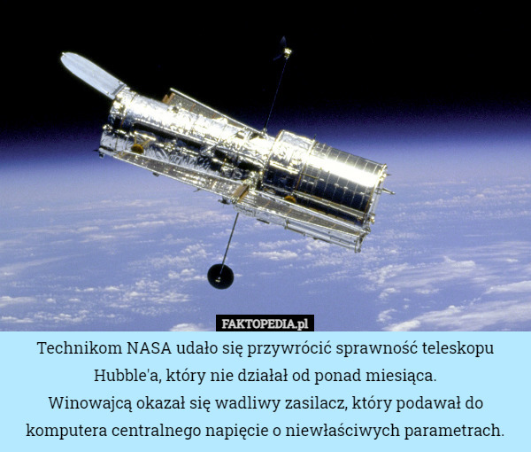 Technikom NASA udało się przywrócić sprawność teleskopu Hubble'a, który...