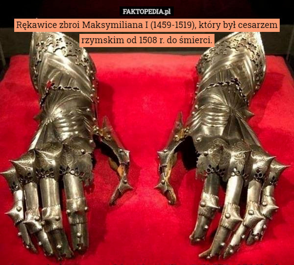 Rękawice zbroi Maksymiliana I (1459-1519), który był cesarzem rzymskim od...