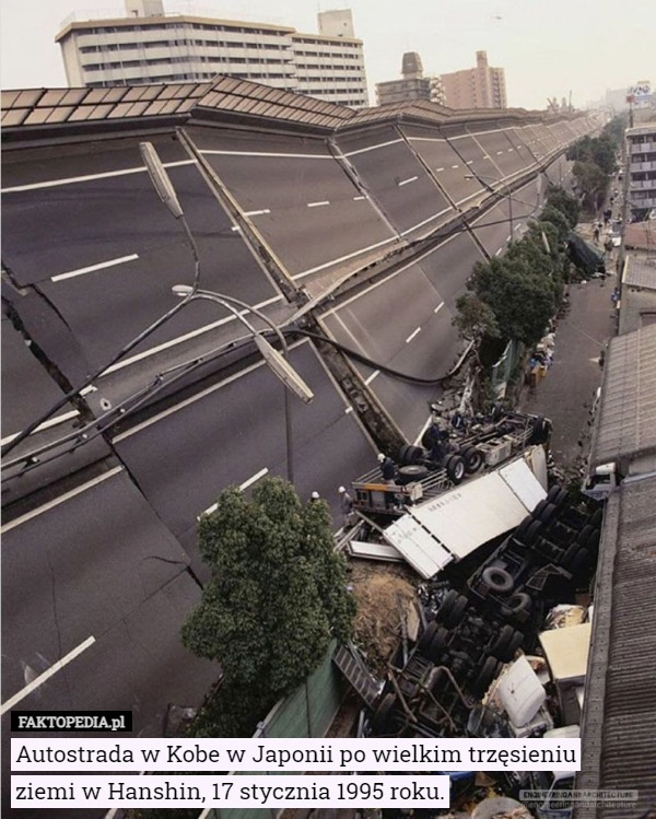 Autostrada w Kobe w Japonii po wielkim trzęsieniu ziemi w Hanshin, 17 stycznia