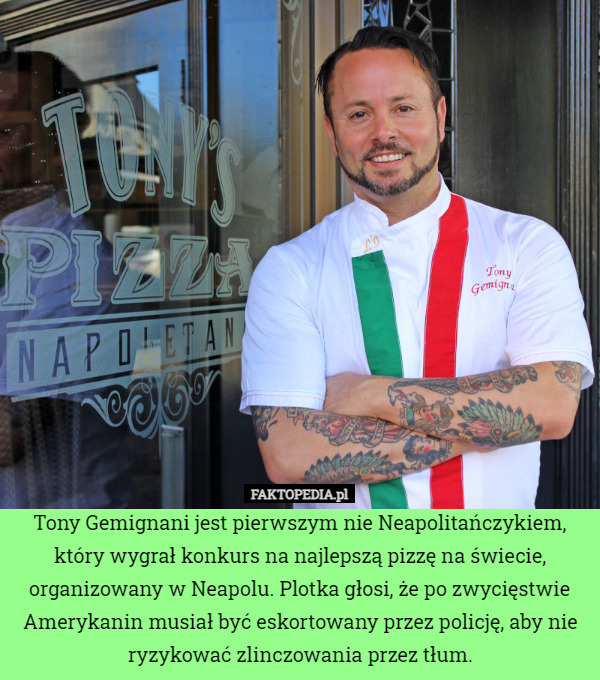 Tony Gemignani jest pierwszym nie Neapolitańczykiem, który wygrał konkurs
