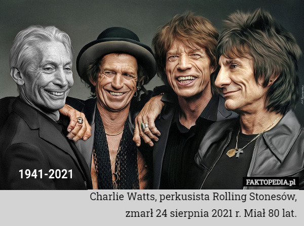 Charlie Watts, perkusista Rolling Stonesów, zmarł 24 sierpnia 2021 r. Miał