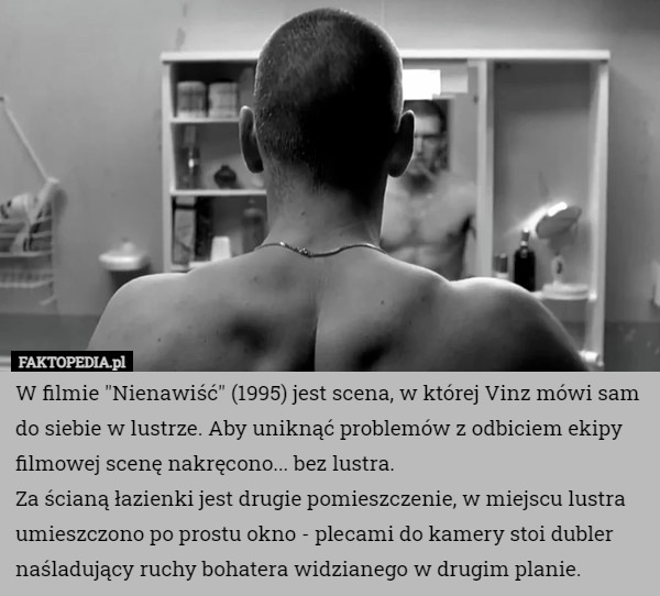 W filmie "Nienawiść" (1995) jest scena, w której Vinz mówi sam...