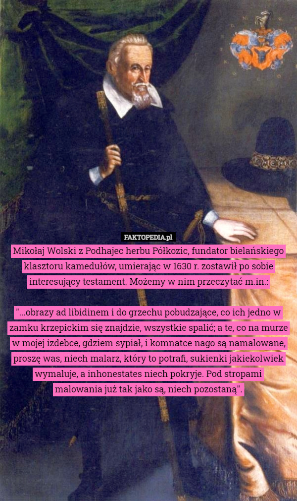 Mikołaj Wolski z Podhajec herbu Półkozic, fundator bielańskiego klasztoru...