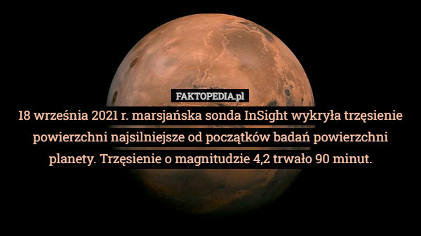 18 września 2021 r. marsjańska sonda InSight wykryła trzęsienie powierzchni...