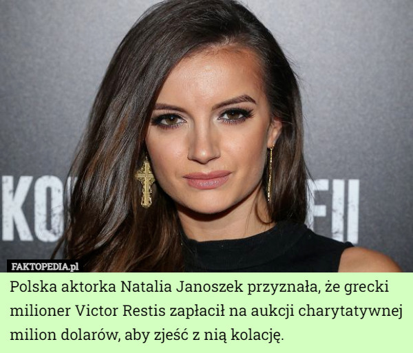 Polska aktorka Natalia Janoszek przyznała, że grecki milioner zapłacił jej