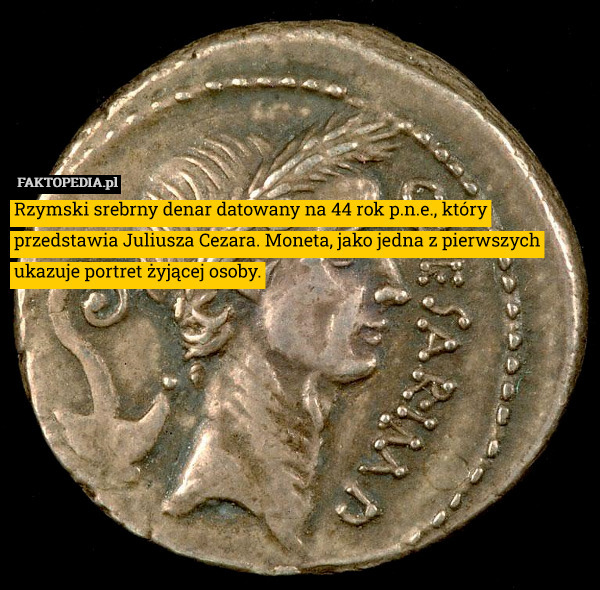 Rzymski srebrny denar datowany na 44 rok p.n.e., który przedstawia Juliusza