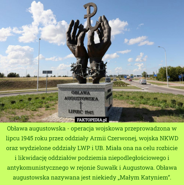 Obława augustowska - operacja wojskowa przeprowadzona w lipcu 1945 roku przez...