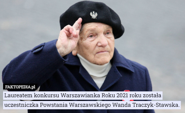 Laureatem konkursu Warszawianka Roku 2021 roku została uczestniczka Powstania...