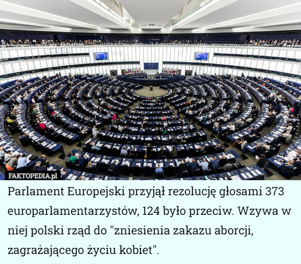 Parlament Europejski przyjął rezolucję głosami 373 europarlamentarzystów...